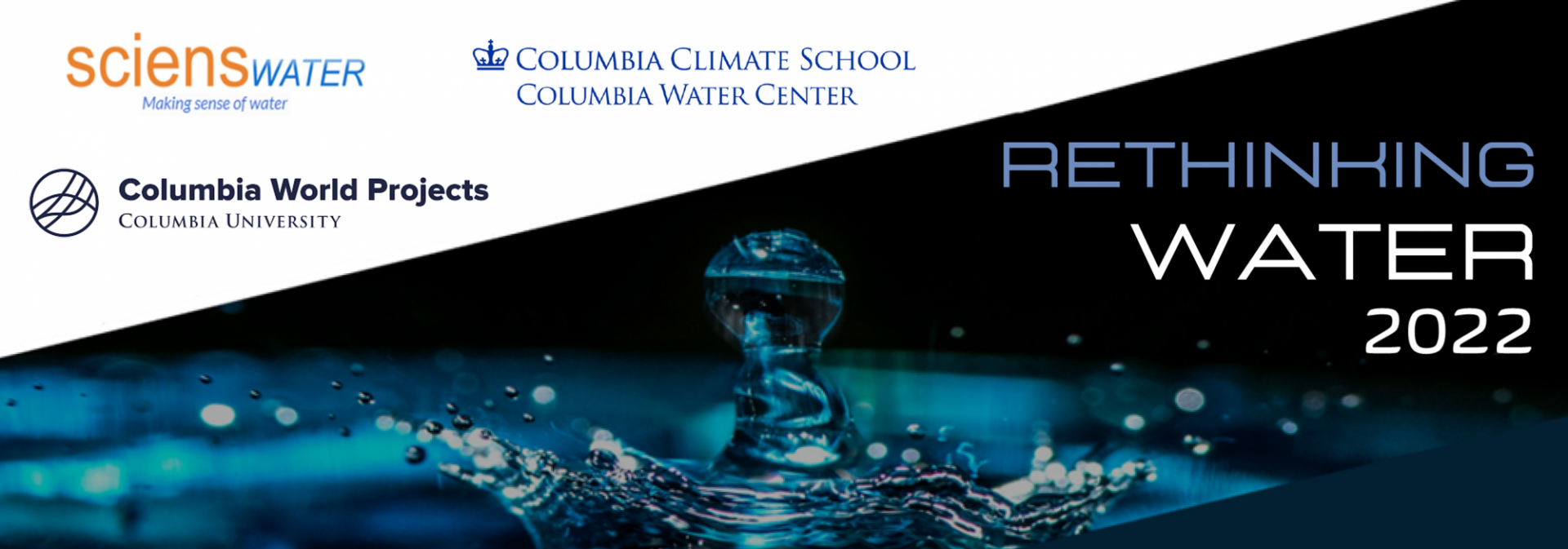 Rethinking Water banner image with logos from Columbia Water Center, Sciens Water, and Columbia World Projects
