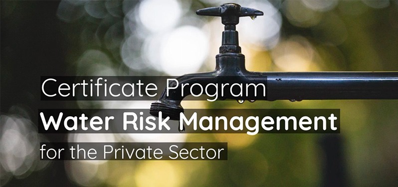 Certificate Program in Water Risk Management for the Private Sector